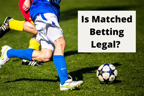 is match betting legal